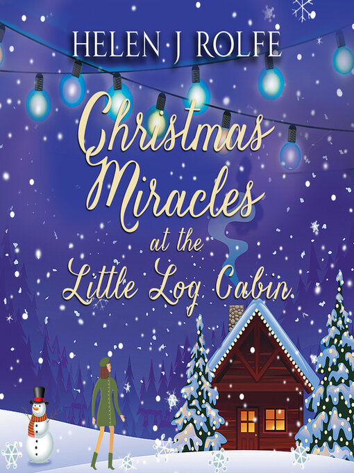 Title details for Christmas Miracles at the Little Log Cabin by Helen J. Rolfe - Wait list